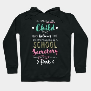 Great School Secretary who believed - Appreciation Quote Hoodie